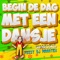 Begin De Dag Met Een Dansje (Apresski) - Feest DJ Maarten lyrics