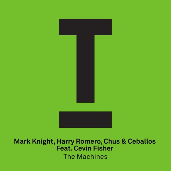 The Machines (feat. Cevin Fisher) - Single