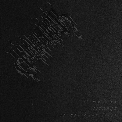 It Must Be Strange to Not Have Lived