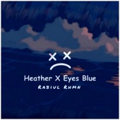 Heather x Eyes Blue (Lofi Mix) artwork