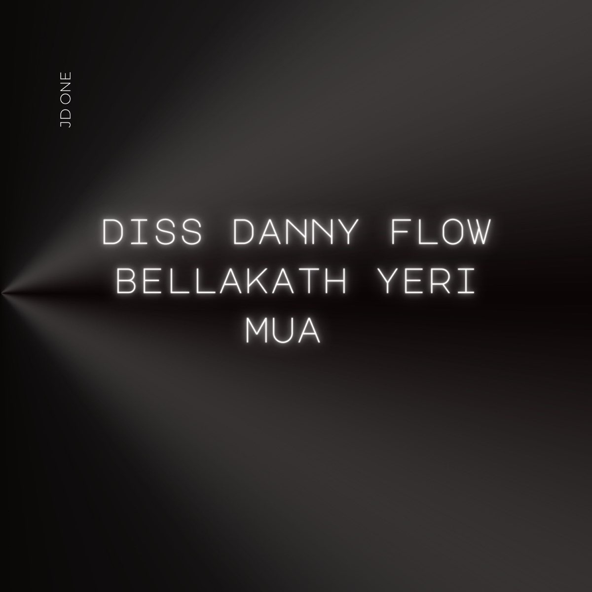 Diss Danny Flow Bellakath Yeri Mua - Single - Album by JD One - Apple Music