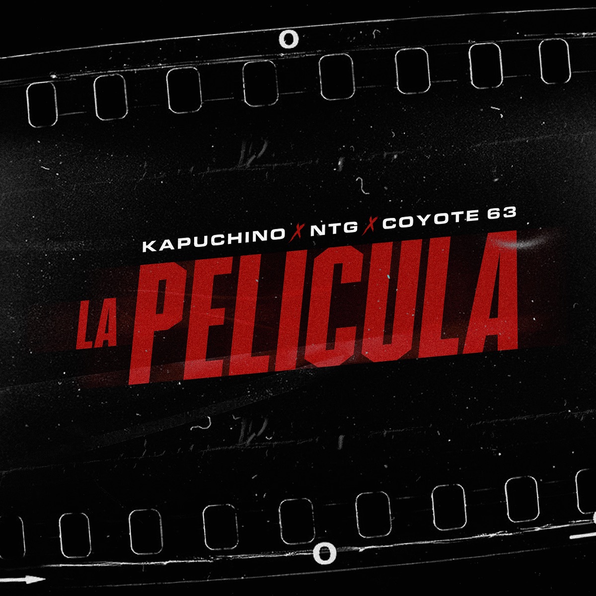 La Pelicula - Single” álbum de Kapuchino, NTG & Coyote 63 en Apple Music