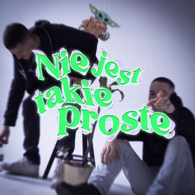 NIE JEST TAKIE PROSTE (feat. Tyron37, 37 in this b!tch & pieruun) - Single