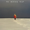 My Winter Trip - Single