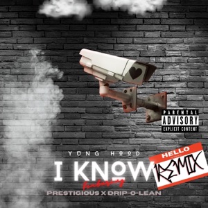 I Know (feat. Drip-O-Lean & Prestigious) [Remix]