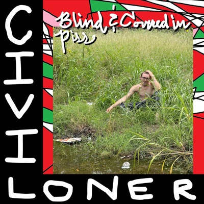 Blind and Covered in Piss
