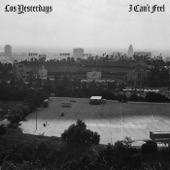 Los Yesterdays - I Can't Feel