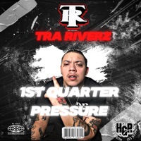 1st Quarter Pressure - EP - Tra Riverz
