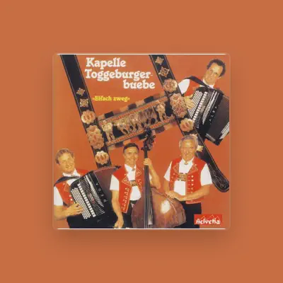 Listen to Kapelle Toggeburgerbuebe, watch music videos, read bio, see tour dates & more!