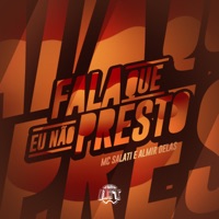 Fala Que Eu Não Presto - Single - Mc Salati & Almir delas