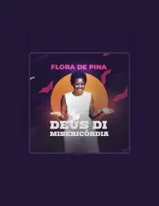 Dengarkan Flora De Pina, tonton video musik, baca bio, lihat tanggal tur & lainnya!