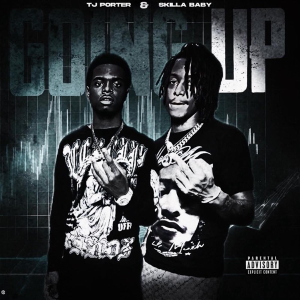 TJ Porter & Skilla Baby - Going Up