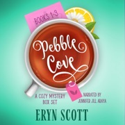 Pebble Cove: A Cozy Mystery Box Set, Books 1-3 (Unabridged) - Eryn Scott