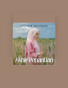 Dengarkan Siti Nur Qhadijah, tonton video musik, baca bio, lihat tanggal tur & lainnya!