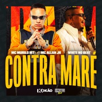 Contra Maré - Single - MC Murilo MT, MC ALAN JR & White No Beat