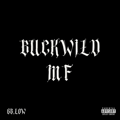 Buckwild Mf - Single