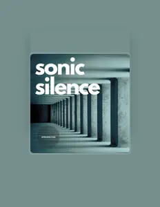 聆聽 Sonic Silence、觀看音樂影片、閱讀小傳、查看巡演日期等！