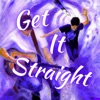 Get It Straight (feat. Kish)