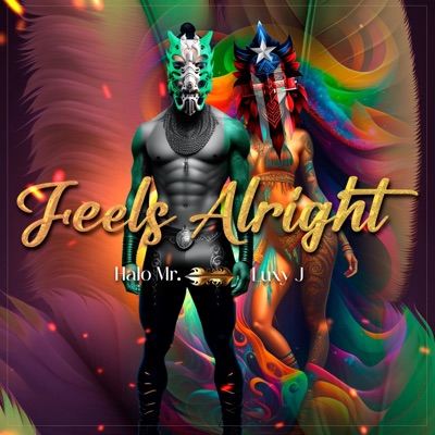 Feels Alright (feat. Luxy J) - Single
