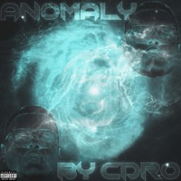 Anomaly - Single - Cdro Galaviz