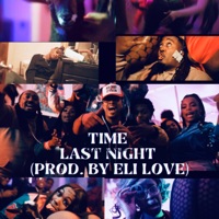 Time Last Night (feat. Big Daddy Deja, YDOTGDOT & Sasha Go Hard) - Single - KingPinRue