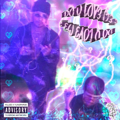 DO U LOVE ME (feat. Killed) - Single