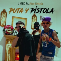 Puta y Pistola (feat. Ator Untela) - Single - J Med Oficial