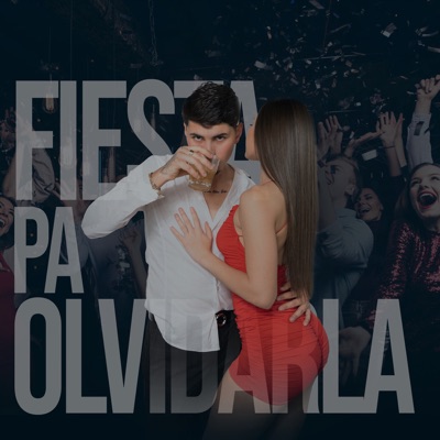 Galvancillo - Fiesta Pa' Olvidarla