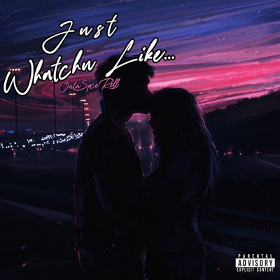 Just Whatchu Like - Single