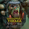 Ghazghkull Thraka: Prophet Waaagh!: Warhammer 40,000 (Unabridged) - Nate Crowley