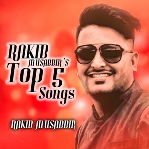 Rakib Musabbir's Top 5 Song's - EP