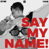 Say My Name - DJ Long Nhat