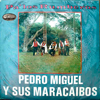 Pedro Miguel y Sus Maracaibos - Busca Lo Tuyo artwork