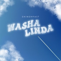 Washa Linda - Single - Shinohfast