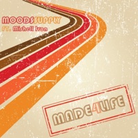MADE4LIFE (feat. Mishell Ivon) - Single - Moodssupply