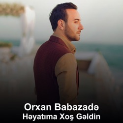 Həyatıma Xoş Gəldin