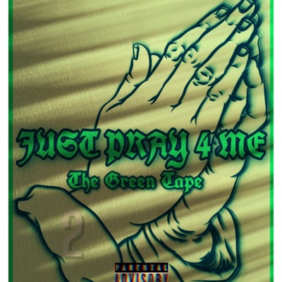 Just Pray 4 Me (The Green Tape)