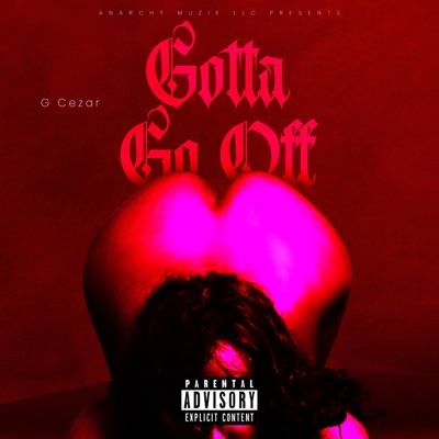 Gotta Go Off - Single
