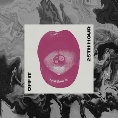 Listen to Off It - Single by 25th Hour