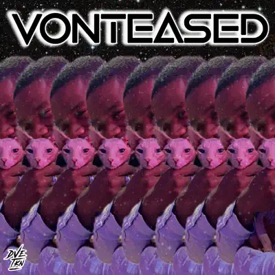 Listen to Vonteased by Dave Token