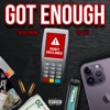 Got Enough (feat. TrendyMond) - Single