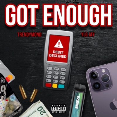 Got Enough (feat. TrendyMond) - Single