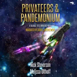 Privateers & Pandemonium: A Salvage Title Universe Novel: Salvage Treasure, Book 3 (Unabridged)