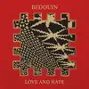 Bedouin - Love And Hate