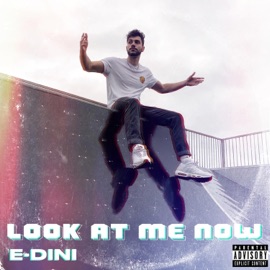 Look At Me Now E-Dini