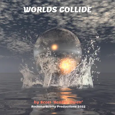 Listen to World's Collide by Scotty