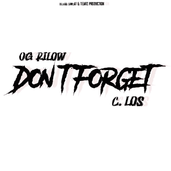 Don't Forget (feat. C.Los)