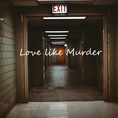 Love Like Murder - Single