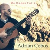 Adrian cobos - Me Haces Falta (feat. Felipe Conde)