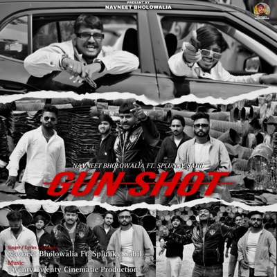 Gun Shot (feat. SPLUNKY SAHIL) - Single